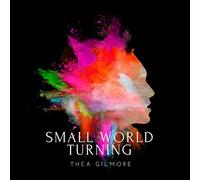 Thea Gilmore - Small World Turning