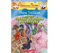 Thea Stilton and the Cherry Blossom Adventure: A Geronimo Stilton Adventure
