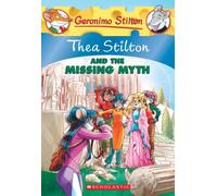Thea Stilton and the Missing Myth