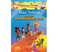 Thea Stilton and the Mountain of Fire (Thea Stilton #2): A Geronimo Stilton Adventure