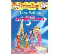 Thea Stilton and the Mystery in Paris