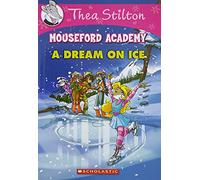 Thea Stilton Mouseford Academy #10: A Dream on Ice