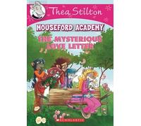 Thea Stilton Mouseford Academy The Mysterious Love Letter