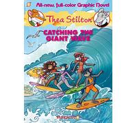 Thea Stilton - Thea Stilton Graphic Novels #4: Catching the Giant Wave