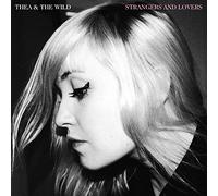 Thea & The Wild - Strangers And Lovers
