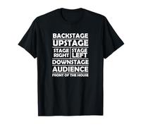 Theater Funny Backstage Upstage Stage Right Stage Left T-Shirt