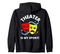 Theater Is My Sport Acting Drama Comedy Masks Theatre Stage Zip Hoodie