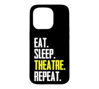 Theater Lover - Eat Sleep Theatre Repeat Funny Actor Stage Case for iPhone 15 Pro
