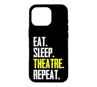 Theater Lover - Eat Sleep Theatre Repeat Funny Actor Stage Case for iPhone 16 Pro