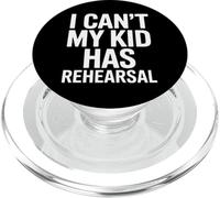 Theater Mom I Can't My Kid Has Rehearsal PopSockets PopGrip for MagSafe
