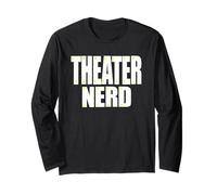 Theater Nerd for Theater Geek Long Sleeve T-Shirt