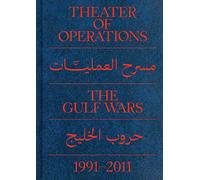 Theater of Operations: The Gulf Wars 1991-2011