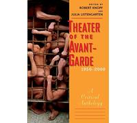 Theater of the Avant-Garde, 1950-2000: A Critical Anthology