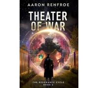 Theater of War: The Resonance Cycle: Book 2 [Isekai, LitRPG]