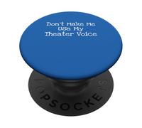Theater Voice Funny Acting Gift - Actor Drama Teacher PopSockets Adhesive PopGrip