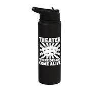 Theater Where Dreams Come Alive Actor Musical Theatre Stainless Steel Insulated Water Bottle