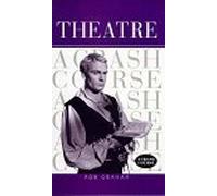 Theatre: A Crash Course
