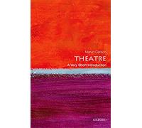 Theatre: A Very Short Introduction – Very Short Introductions