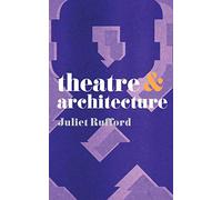 Theatre and Architecture: 32