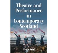 Theatre and Performance in Contemporary Scotland – Macmillan