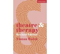 Theatre and Therapy : Revised Edition