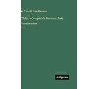 Théatre Complet de Beaumarchais: Tome Deuxième