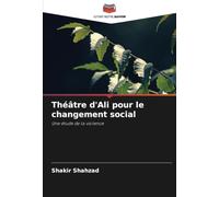 Théâtre d'Ali pour le changement social: Une étude de la violence