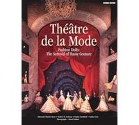 Théâtre de la Mode: Fashion Dolls: The Survival of Haute Couture