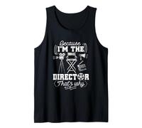 Theatre Director Because I'm Director That's Why Theater Tank Top