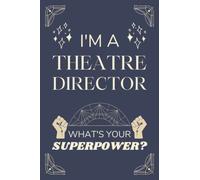Theatre Director Gifts: Lined Blank Notebook Journal, a Funny and Appreciation Thank You Gift for Theatre Directors to Write in