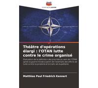 Théâtre d'opérations élargi : l'OTAN lutte contre le crime organisé