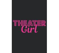 Theatre Dramatic Musical Acting Girl Actress Saying: Daily Planner Notepad To Do Schedule, Medium 6x9 Inches, 120 Pages, Printed Cover