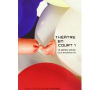 Théâtre en court 1: 12 PETITES PIECES POUR ADOLESCENTS (1)