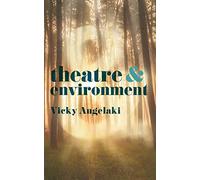 Theatre & Environment: 13 (Theatre And)