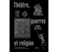 Théâtre, guerres et religion, Europe XVIe siècle