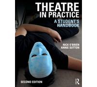 Theatre in Practice: A Student's Handbook