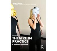 Theatre in Practice: A Student's Handbook (3rd edition)