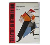 Theatre in Revolution: Russian Avant-garde Stage Design, 1913-35