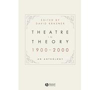 Theatre in Theory 1900-2000: An Anthology