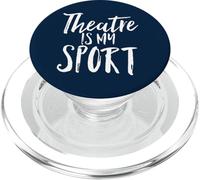 Theatre Is My Sport Musical Cute Acting Theater Actor Shirt PopSockets PopGrip for MagSafe