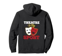 Theatre Is My Sport - Theater Drama Play Design Pullover Hoodie