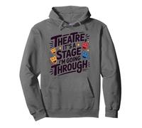 Theatre It's A Stage I'm Going Through, Thespian Performers Pullover Hoodie