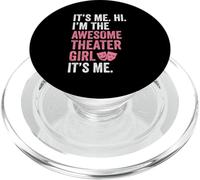 Theatre kid Funny It's me Hi I'm the Theater girl it's me PopSockets PopGrip for MagSafe