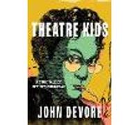 Theatre Kids: A True Tale of Off-Off Broadway