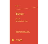 Théâtre: Les Légendes de Troie (Tome II)
