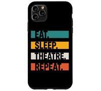 Theatre Lovers Eat Sleep Theatre Repeat Acting Passion Case for iPhone 11 Pro Max
