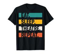 Theatre Lovers Eat Sleep Theatre Repeat Acting Passion T-Shirt