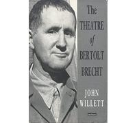 Theatre Of Bertolt Brecht, The (Plays and Playwrights)