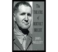 Theatre Of Bertolt Brecht, The (Plays and Playwrights)