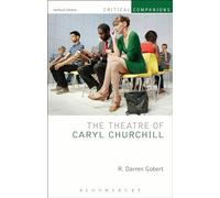 Theatre of Caryl Churchill, The (Critical Companions)
